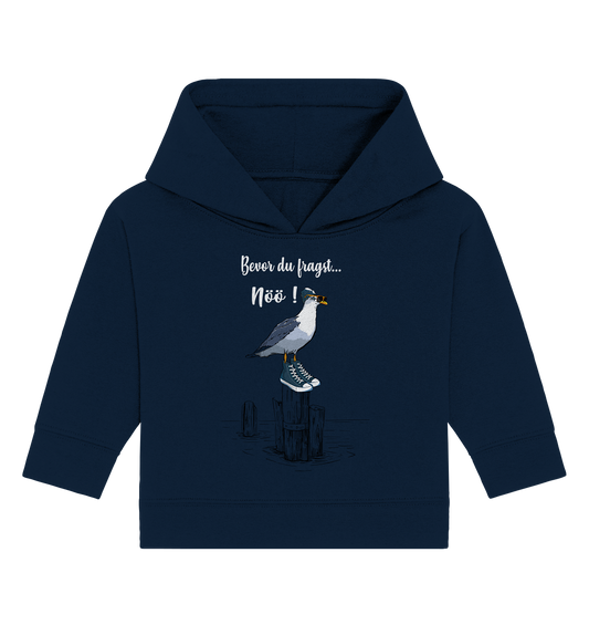 Bevor Du fragst...nöö ! - Baby Organic Hoodie