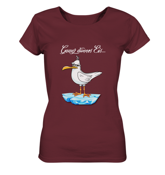 Gaanz dünnes Eis - Ladies Organic Shirt